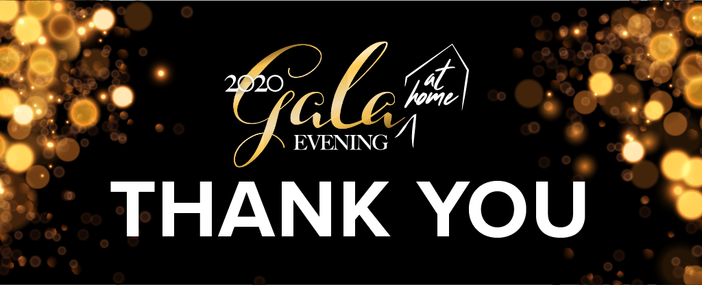 Gala Evening at Home 2020 Thank you!